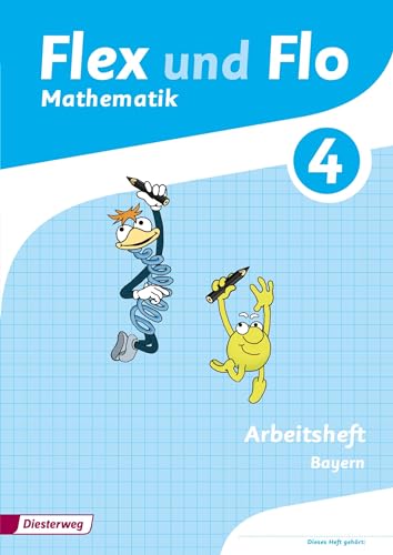Flex und Flo - Ausgabe 2014 für Bayern: Arbeitsheft 4 von Westermann Bildungsmedien Verlag GmbH