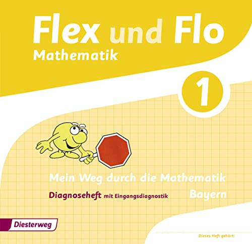 Flex und Flo - Ausgabe 2014 für Bayern: Diagnoseheft 1 Flex und Flo - Ausgabe 2014 für Bayern: Diagnoseheft 1
