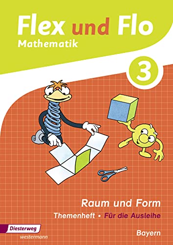 Flex und Flo - Ausgabe 2014 für Bayern: Themenheft Raum und Form 3