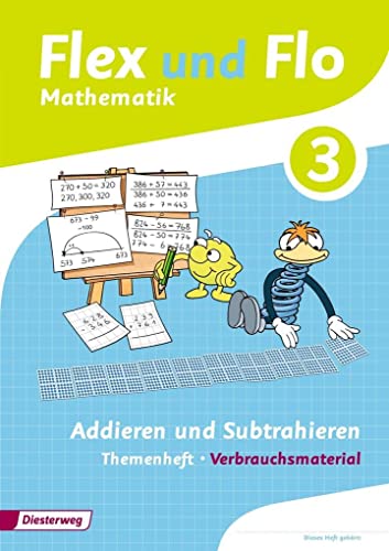 Flex und Flo - Ausgabe 2014: Themenheft Addieren und Subtrahieren 3: Verbrauchsmaterial von Westermann Bildungsmedien Verlag GmbH