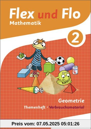 Flex und Flo - Ausgabe 2014: Themenheft Geometrie 2: Verbrauchsmaterial