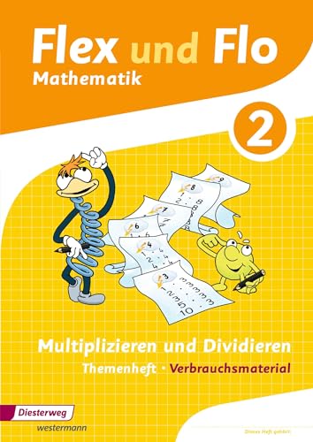 Flex und Flo - Ausgabe 2014: Themenheft Multiplizieren und Dividieren 2: Verbrauchsmaterial von Westermann Bildungsmedien Verlag GmbH