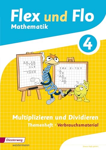 Flex und Flo - Ausgabe 2014: Themenheft Multiplizieren und Dividieren 4: Verbrauchsmaterial von Westermann Bildungsmedien Verlag GmbH