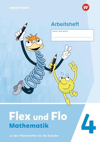 Flex und Flo - Ausgabe 2021: Arbeitsheft 4 Zu den Themenheften für die Ausleihe von Westermann Schulbuchverlag