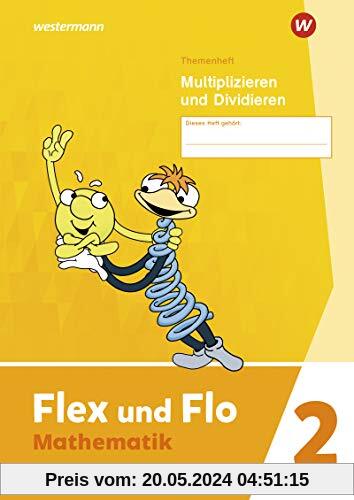 Flex und Flo - Ausgabe 2021: Themenheft Multiplizieren und Dividieren 2: Verbrauchsmaterial