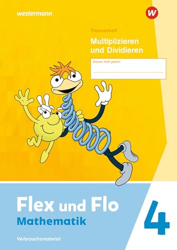Flex und Flo - Ausgabe 2021: Themenheft Multiplizieren und Dividieren 4 Verbrauchsmaterial