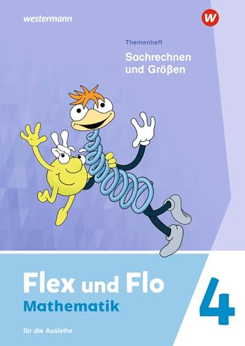 Flex und Flo - Ausgabe 2021: Themenheft Sachrechen und Größen 4 Für die Ausleihe