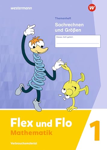 Flex und Flo - Ausgabe 2021: Themenheft Sachrechnen und Größen 1 Verbrauchsmaterial
