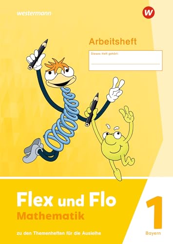 Flex und Flo - Ausgabe 2023 für Bayern: Arbeitsheft 1 Zu den Themenheften für die Ausleihe