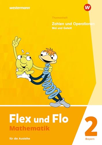 Flex und Flo - Ausgabe 2023 für Bayern: Themenheft Zahlen und Operationen: Mal und Geteilt Für die Ausleihe