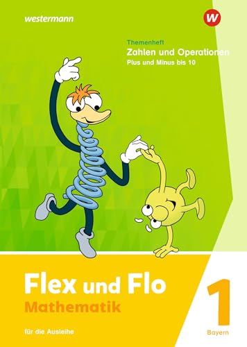 Flex und Flo - Ausgabe 2023 für Bayern: Themenheft Zahlen und Operationen: Plus und Minus bis 10 Für die Ausleihe Flex und Flo - Ausgabe 2023 für Bayern: Themenheft Zahlen und Operationen: Plus und Minus bis 10 Für die Ausleihe