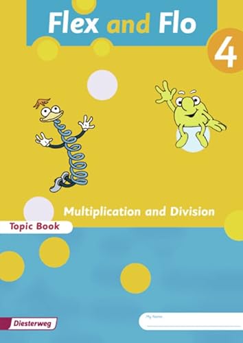 Flex und Flo - Ausgabe in englischer Sprache: Topic Book Multiplication and Division 4: Verbrauchsmaterial Flex und Flo - Ausgabe in englischer Sprache: Topic Book Multiplication and Division 4: Verbrauchsmaterial