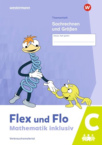Flex und Flo - Mathematik inklusiv Ausgabe 2021: Themenheft Sachrechnen und Größen C