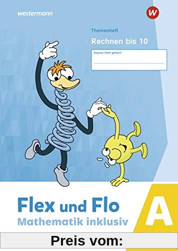 Flex und Flo - Mathematik inklusiv Ausgabe 2021: Rechnen bis 10 A