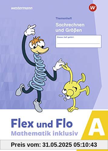 Flex und Flo - Mathematik inklusiv Ausgabe 2021: Sachrechnen und Größen A