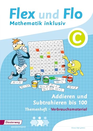 Flex und Flo - Mathematik inklusiv: Addieren und Subtrahieren inklusiv C (Flex und Flo - Mathematik inklusiv: Ausgabe 2017)