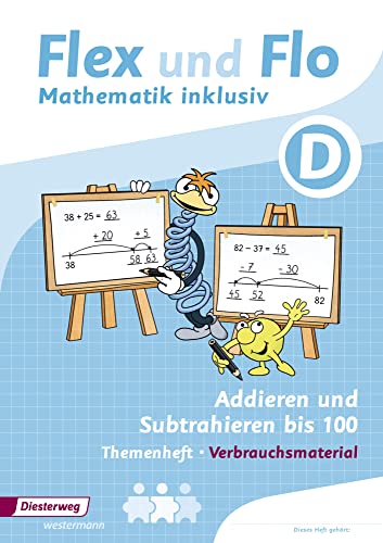 Flex und Flo - Mathematik inklusiv: Addieren und Subtrahieren inklusiv D (Flex und Flo - Mathematik inklusiv: Ausgabe 2017) Flex und Flo - Mathematik inklusiv: Addieren und Subtrahieren inklusiv D (Flex und Flo - Mathematik inklusiv: Ausgabe 2017)