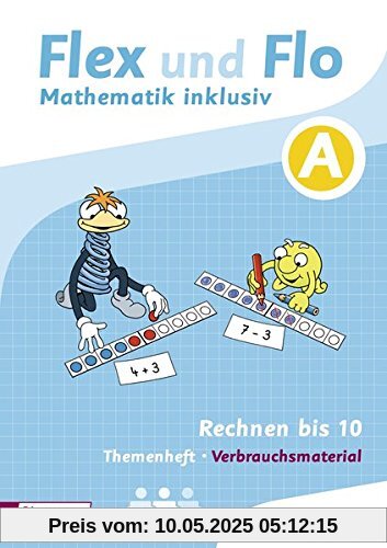 Flex und Flo - Mathematik inklusiv: Arbeitsheft Rechnen bis 10 inklusiv A