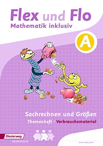 Flex und Flo - Mathematik inklusiv: Sachrechnen und Größen inklusiv A (Flex und Flo - Mathematik inklusiv: Ausgabe 2017)