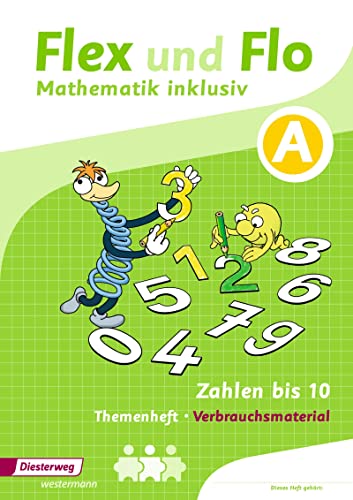 Flex und Flo - Mathematik inklusiv: Zahlen bis 10 inklusiv A (Flex und Flo - Mathematik inklusiv: Ausgabe 2017)