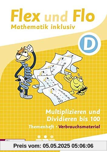 Flex und Flo - Mathematik inklusiv: Multiplizieren und Dividieren inklusiv D Flex und Flo - Mathematik inklusiv: Multiplizieren und Dividieren inklusiv D