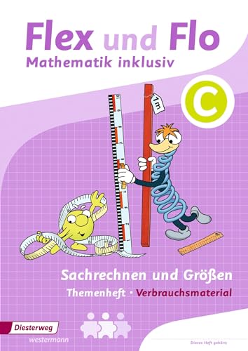 Flex und Flo - Mathematik inklusiv: Sachrechnen und Größen inklusiv C (Flex und Flo - Mathematik inklusiv: Ausgabe 2017)