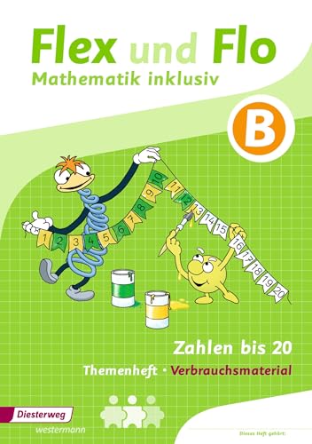 Flex und Flo - Mathematik inklusiv: Zahlen bis 20 inklusiv B (Flex und Flo - Mathematik inklusiv: Ausgabe 2017) Flex und Flo - Mathematik inklusiv: Zahlen bis 20 inklusiv B (Flex und Flo - Mathematik inklusiv: Ausgabe 2017)
