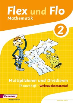 Flex und Flo. Themenheft Multiplizieren und Dividieren 2: Verbrauchsmaterial - Ausgabe 2013 von Diesterweg / Westermann Bildungsmedien