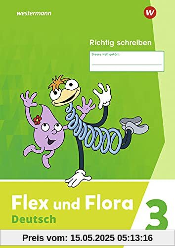 Flex und Flora / Flex und Flora - Ausgabe 2021: Ausgabe 2021 / Heft Richtig schreiben 3: Verbrauchsmaterial