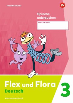 Flex und Flora 3. Heft Sprache untersuchen: Verbrauchsmaterial von Westermann Bildungsmedien