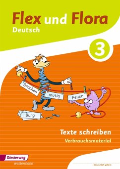 Flex und Flora 3. Heft Texte schreiben: Verbrauchsmaterial von Diesterweg / Westermann Bildungsmedien