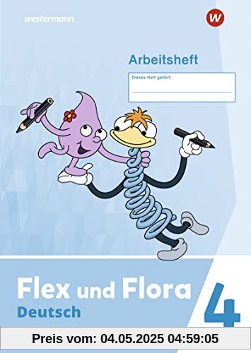 Flex und Flora - Ausgabe 2021: Arbeitsheft (VL) 4 Für die Ausleihe