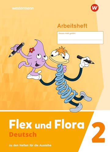 Flex und Flora - Ausgabe 2021: Arbeitsheft 2 Zu den Heften für die Ausleihe