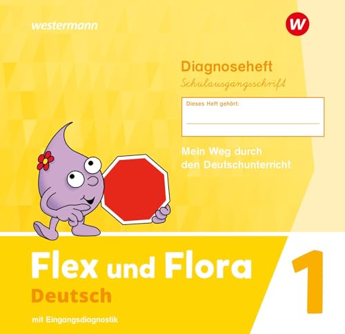 Flex und Flora - Ausgabe 2021: Diagnoseheft 1 (Schulausgangsschrift)