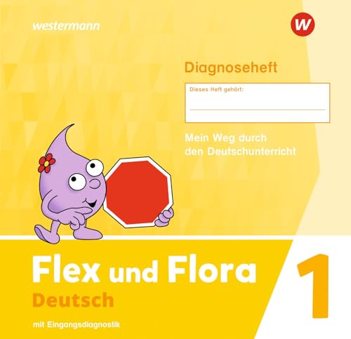 Flex und Flora - Ausgabe 2021: Diagnoseheft 1 (Druckschrift)