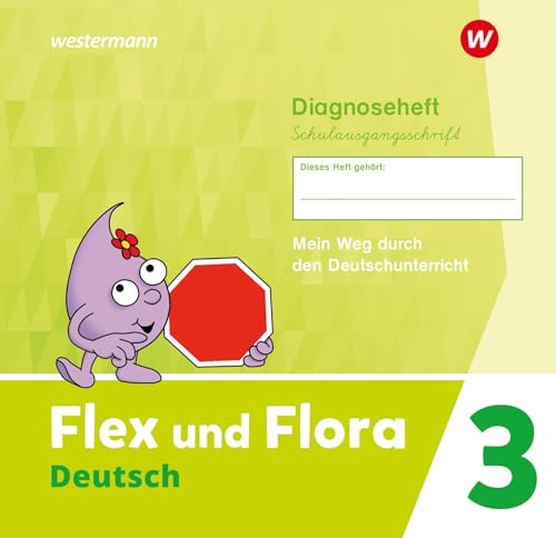 Flex und Flora - Ausgabe 2021: Diagnoseheft 3 (Schulausgangsschrift)