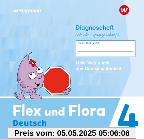 Flex und Flora - Ausgabe 2021: Diagnoseheft 4 (Schulausgangsschrift)
