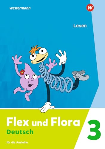 Flex und Flora - Ausgabe 2021: Heft Lesen 3 (Druckschrift) Für die Ausleihe