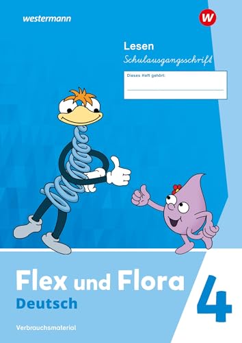 Flex und Flora - Ausgabe 2021: Heft Lesen 4 (Schulausgangsschrift) Verbrauchsmaterial