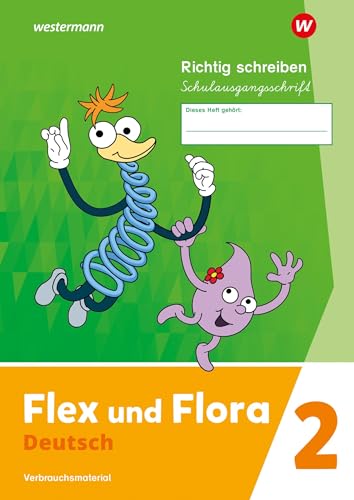 Flex und Flora - Ausgabe 2021: Heft Richtig schreiben 2 (Schulausgangsschrift) Verbrauchsmaterial