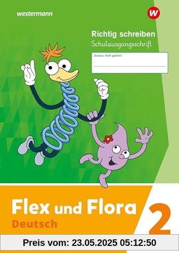 Flex und Flora - Ausgabe 2021: Heft Richtig schreiben 2 (Schulausgangsschrift) Verbrauchsmaterial