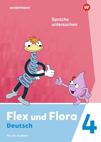 Flex und Flora - Ausgabe 2021: Heft Sprache untersuchen 4 (Druckschrift) Für die Ausleihe Flex und Flora - Ausgabe 2021: Heft Sprache untersuchen 4 (Druckschrift) Für die Ausleihe