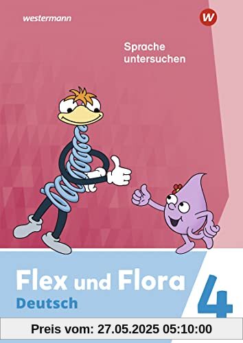 Flex und Flora - Ausgabe 2021: Heft Sprache untersuchen 4 Für die Ausleihe Flex und Flora - Ausgabe 2021: Heft Sprache untersuchen 4 Für die Ausleihe