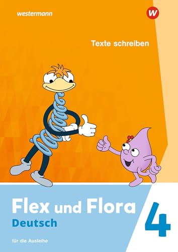 Flex und Flora - Ausgabe 2021: Heft Texte schreiben 4 (Druckschrift) Für die Ausleihe
