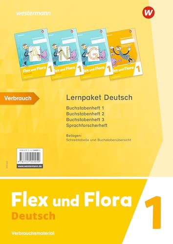 Flex und Flora - Ausgabe 2021: Lernpaket Deutsch 1 (Druckschrift) Verbrauchsmaterial: Buchstabenheft 1 / 2 / 3 und Sprachforscherheft / zwei Beilagen: Schreibtabelle und Buchstabenübersicht)