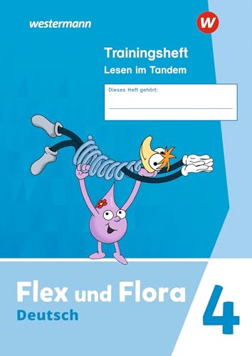 Flex und Flora - Ausgabe 2021: Trainingsheft Lesen im Tandem 4