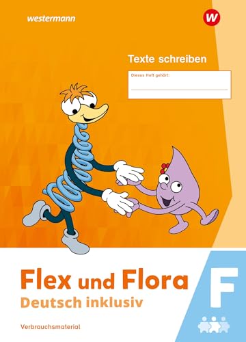 Flex und Flora - Deutsch inklusiv Ausgabe 2021: Texte Schreiben inklusiv F