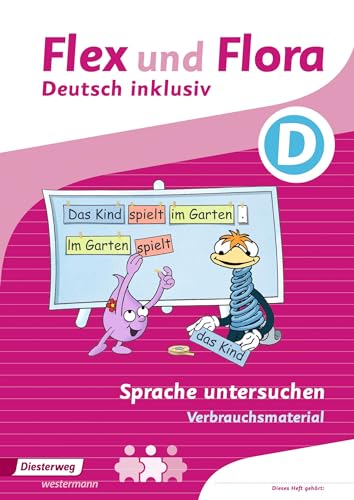 Flex und Flora - Deutsch inklusiv Ausgabe 2017: Heft Sprache untersuchen inklusiv D (Flex und Flora - Deutsch inklusiv: Ausgabe 2013)