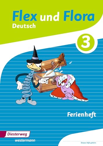 Flex und Flora - Ausgabe 2013: Ferienheft 3