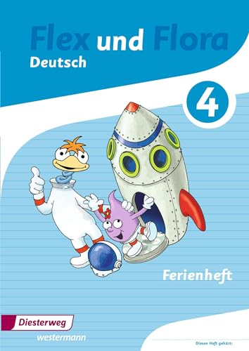 Flex und Flora - Ausgabe 2013: Ferienheft 4 Flex und Flora - Ausgabe 2013: Ferienheft 4